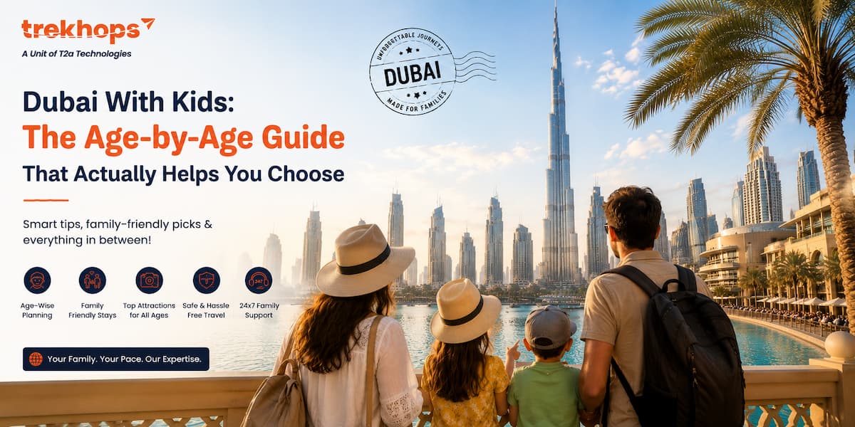 Dubai With Kids The Age-by-Age Guide That Actually Helps You Choose